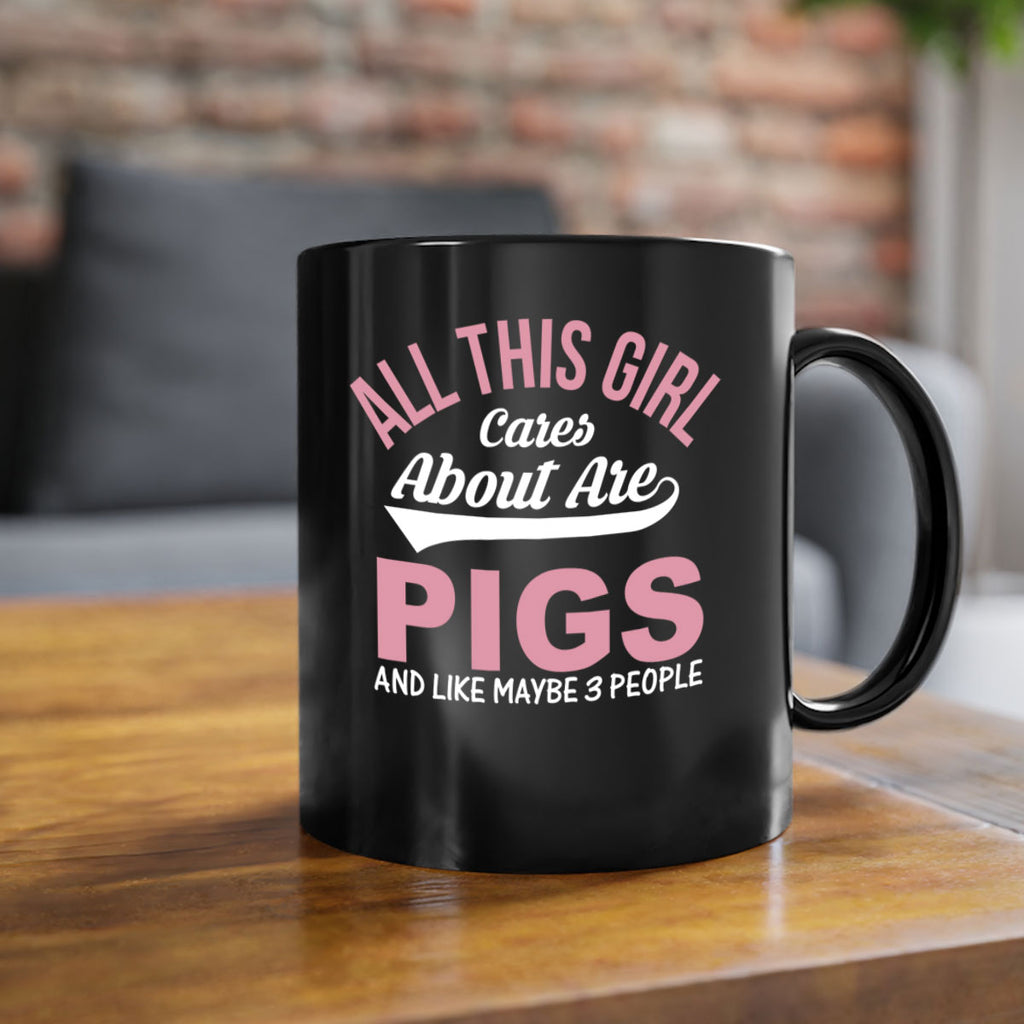 all this girl cares about are pigs and like maybe people Style 95#- pig-Mug / Coffee Cup