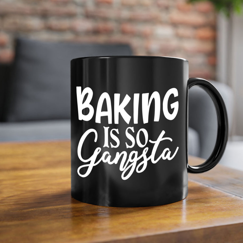 baking is so gangsta 55#- kitchen-Mug / Coffee Cup