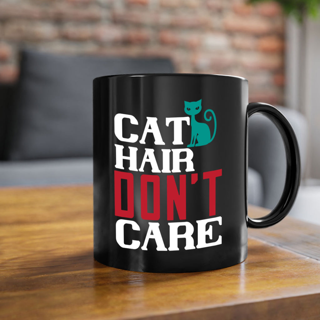 cat hair dont care o Style 29#- cat-Mug / Coffee Cup