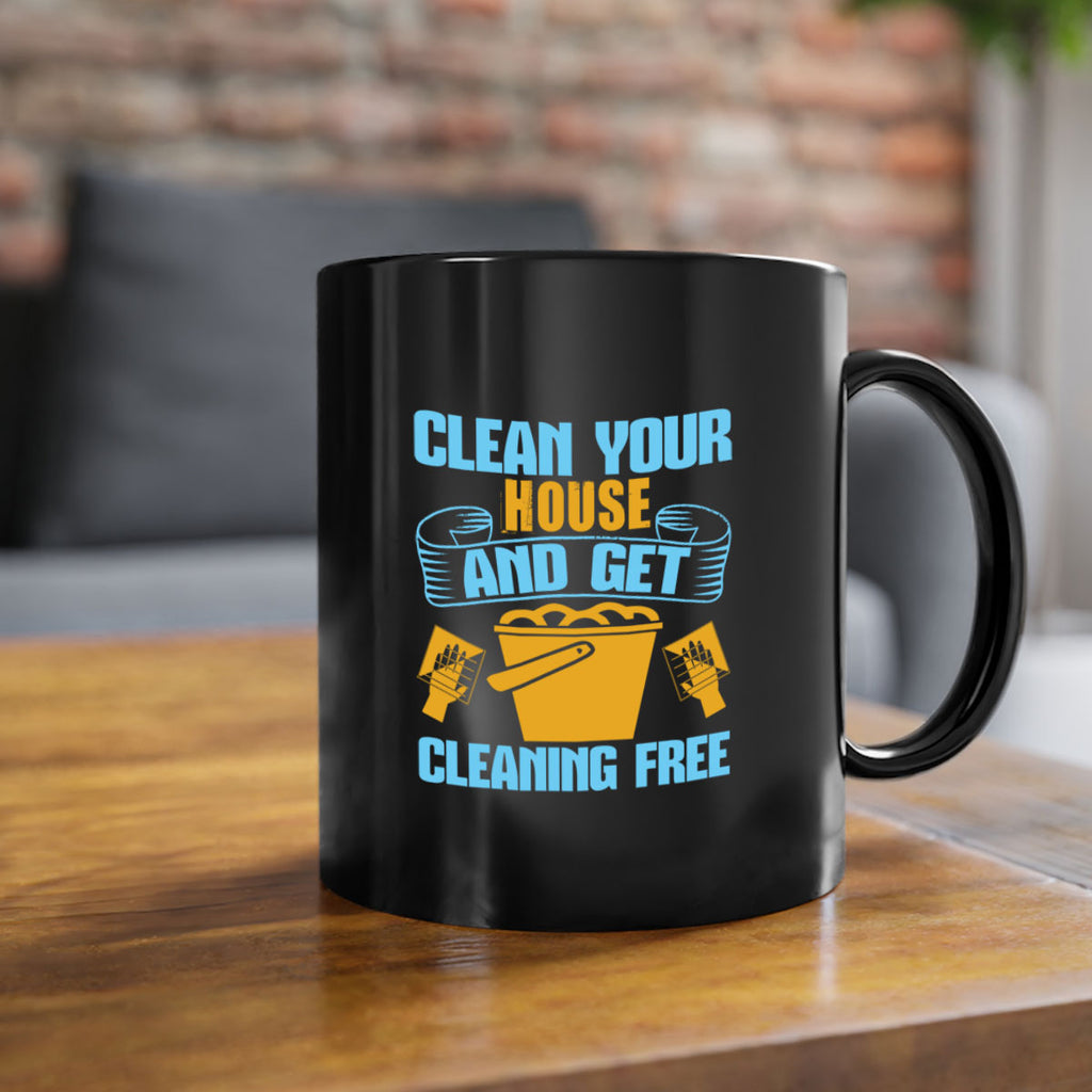 clean your house and get cleaning free Style 46#- cleaner-Mug / Coffee Cup