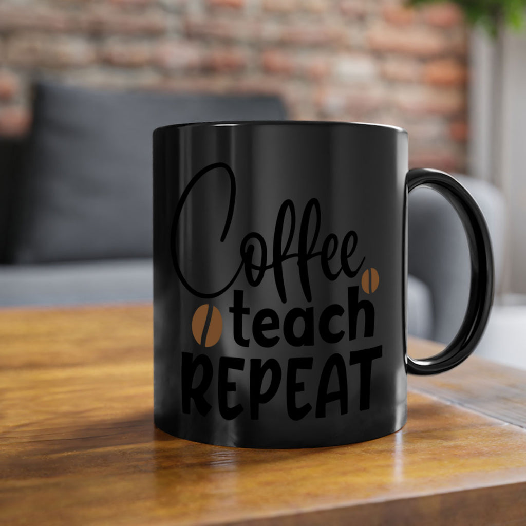 coffee teach repeat Style 186#- teacher-Mug / Coffee Cup