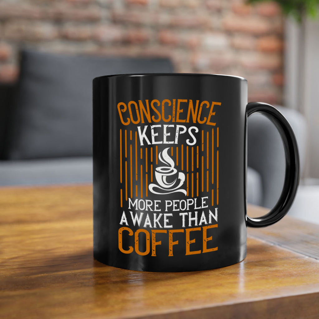 conscience keeps more people awake than coffee 272#- coffee-Mug / Coffee Cup