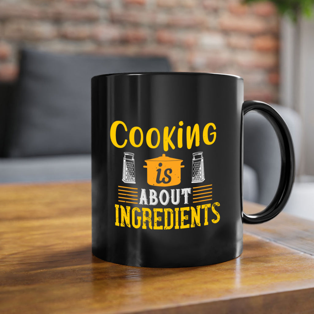 cooking is about ingredients 47#- cooking-Mug / Coffee Cup