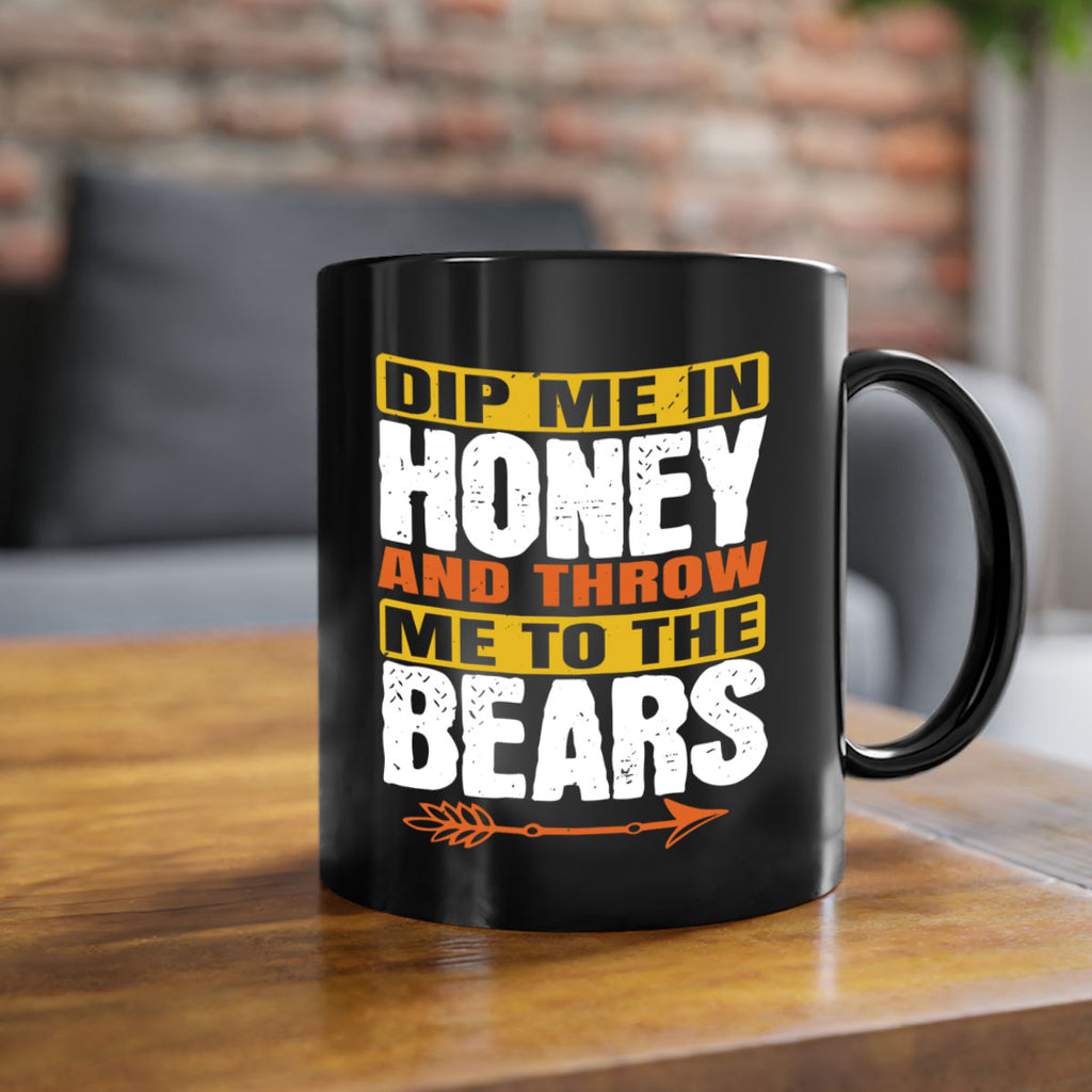 dip me in honey and throw me to the bears 7#- bear-Mug / Coffee Cup