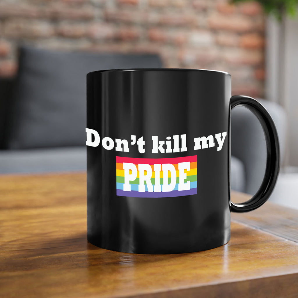 dont kill my pride funny lgbt 145#- lgbt-Mug / Coffee Cup