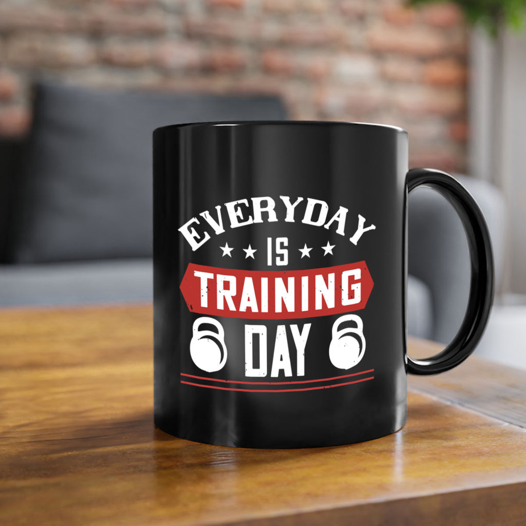 everyday is training day 54#- gym-Mug / Coffee Cup