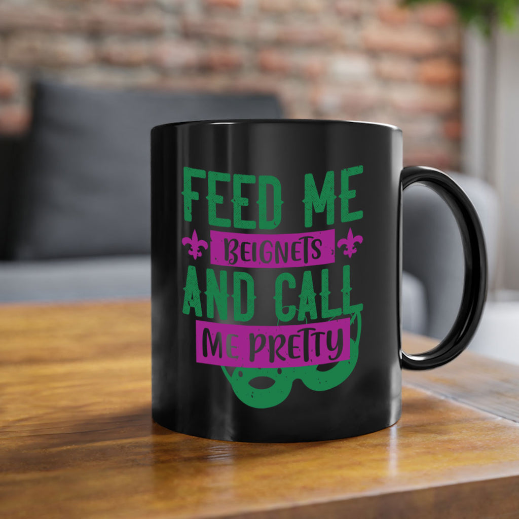 feed me beignets and call me pretty 71#- mardi gras-Mug / Coffee Cup