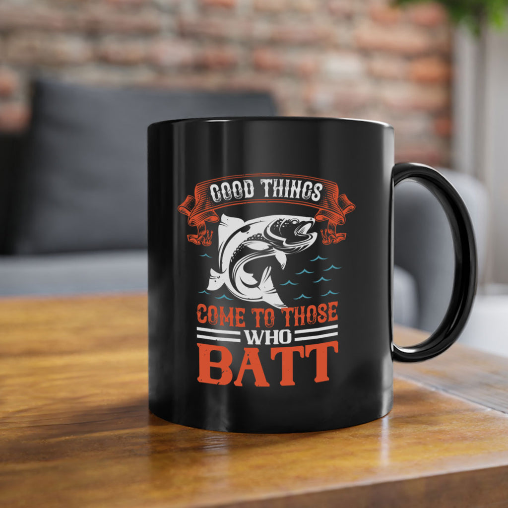 good things come to those who batt 130#- fishing-Mug / Coffee Cup