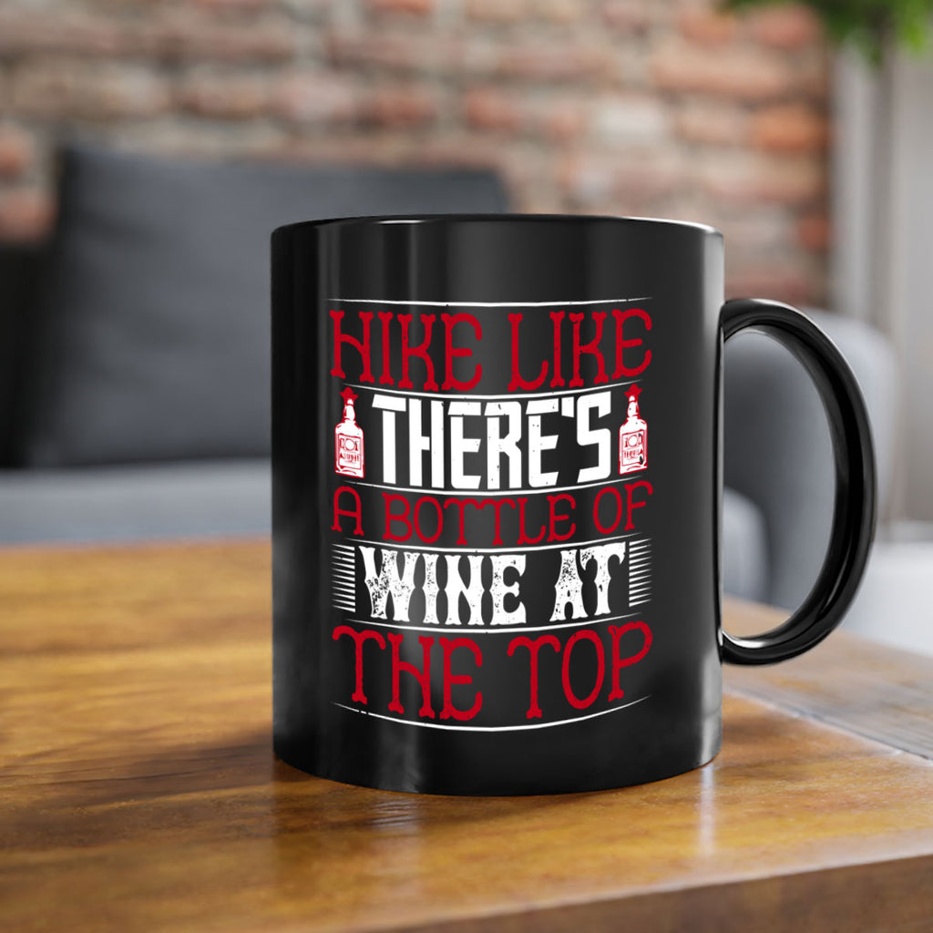 hike like theres a bottle of wine at the top 52#- drinking-Mug / Coffee Cup