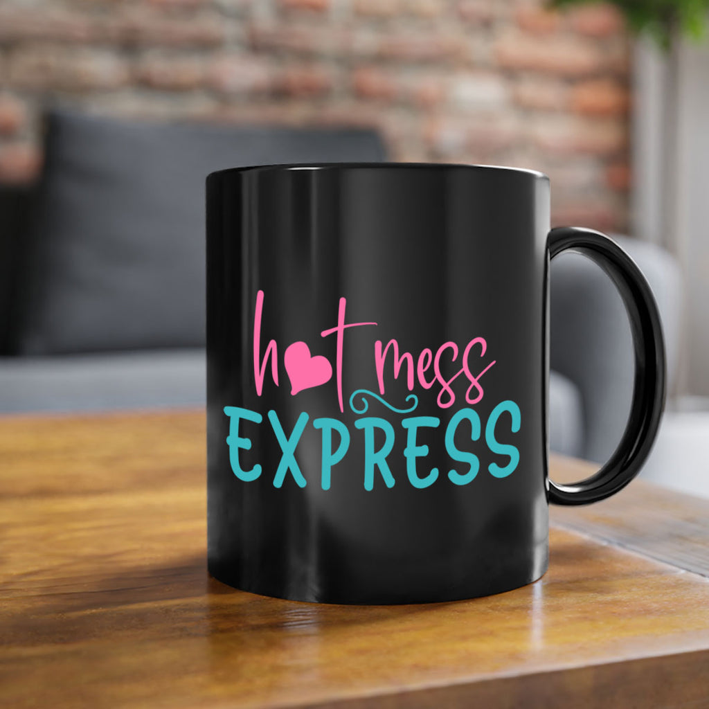 hot mess express 342#- mom-Mug / Coffee Cup