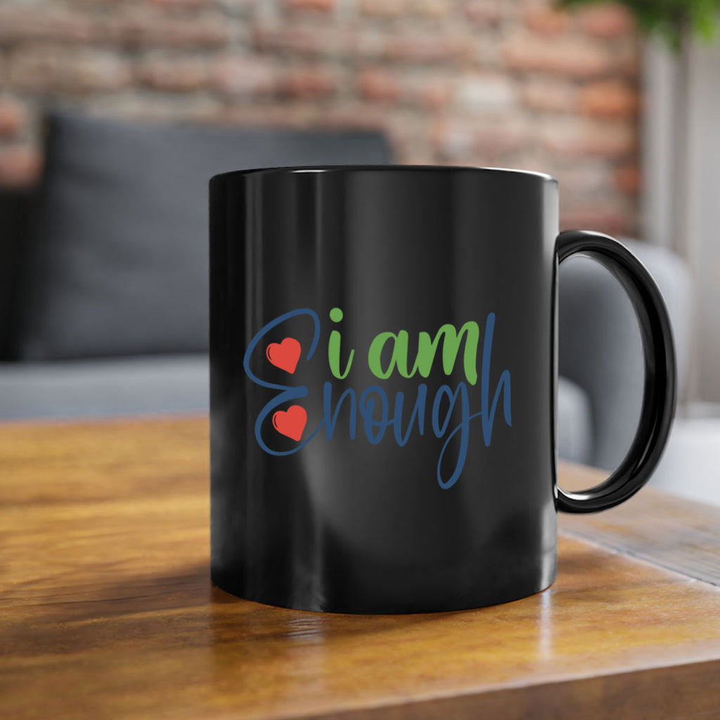 i am enough Style 104#- motivation-Mug / Coffee Cup