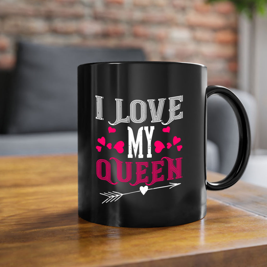 i love my queen 53#- valentines day-Mug / Coffee Cup