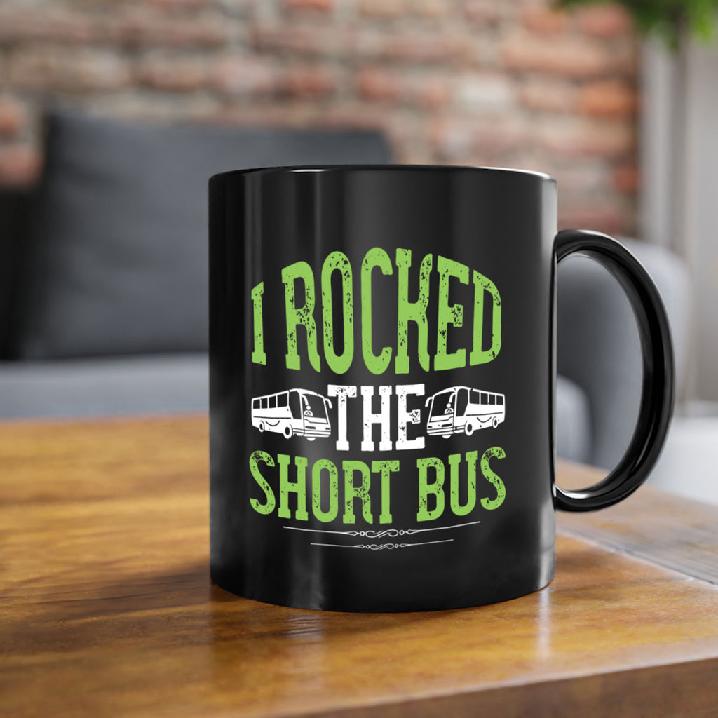 i rocked the short bus Style 26#- bus driver-Mug / Coffee Cup