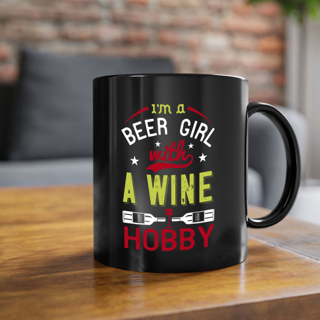 im a beer girl with a wine hobby 133#- wine-Mug / Coffee Cup