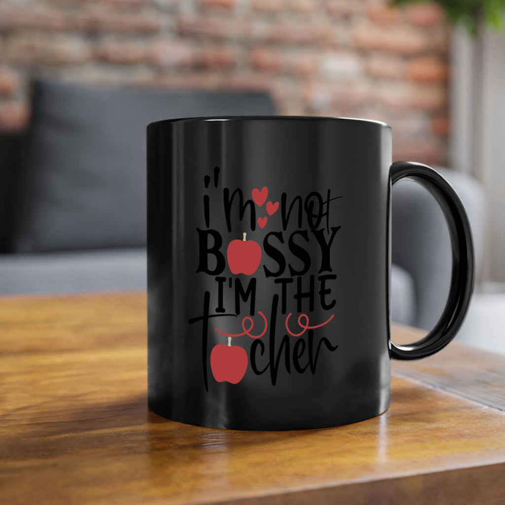 im not bossy im the teacher Style 174#- teacher-Mug / Coffee Cup