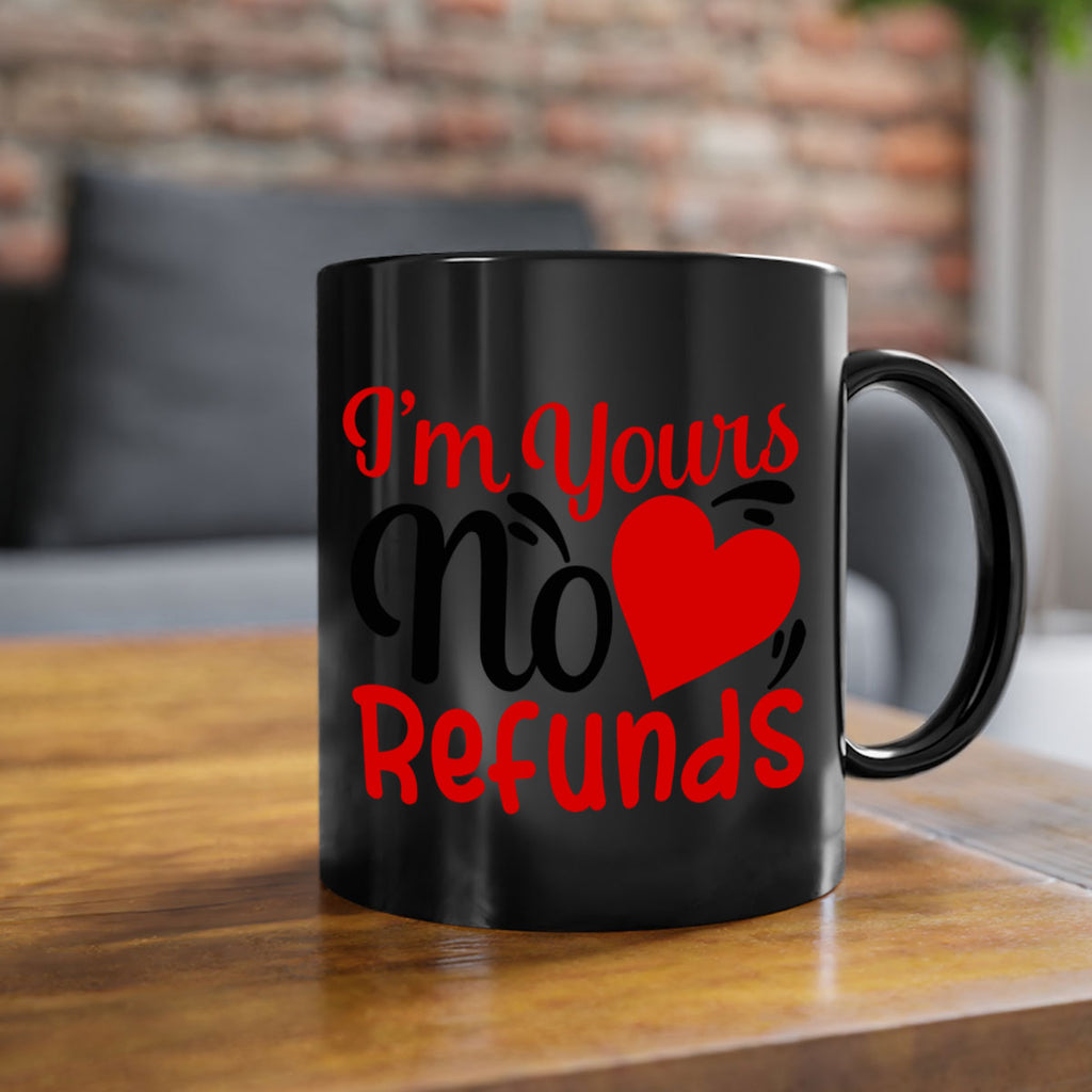 im yours no refunds 77#- valentines day-Mug / Coffee Cup