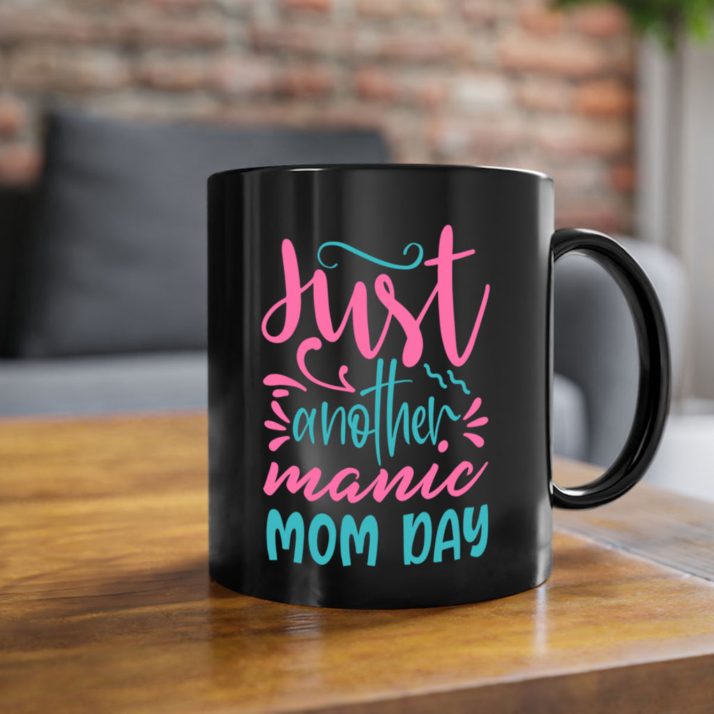 just another manic mom day 335#- mom-Mug / Coffee Cup