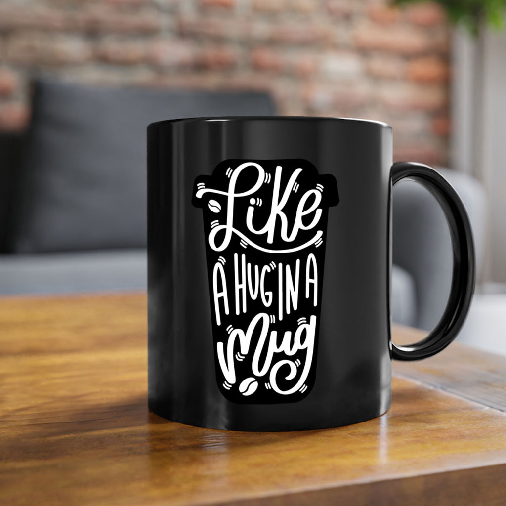 like a hug in a mug 4#- drinking-Mug / Coffee Cup