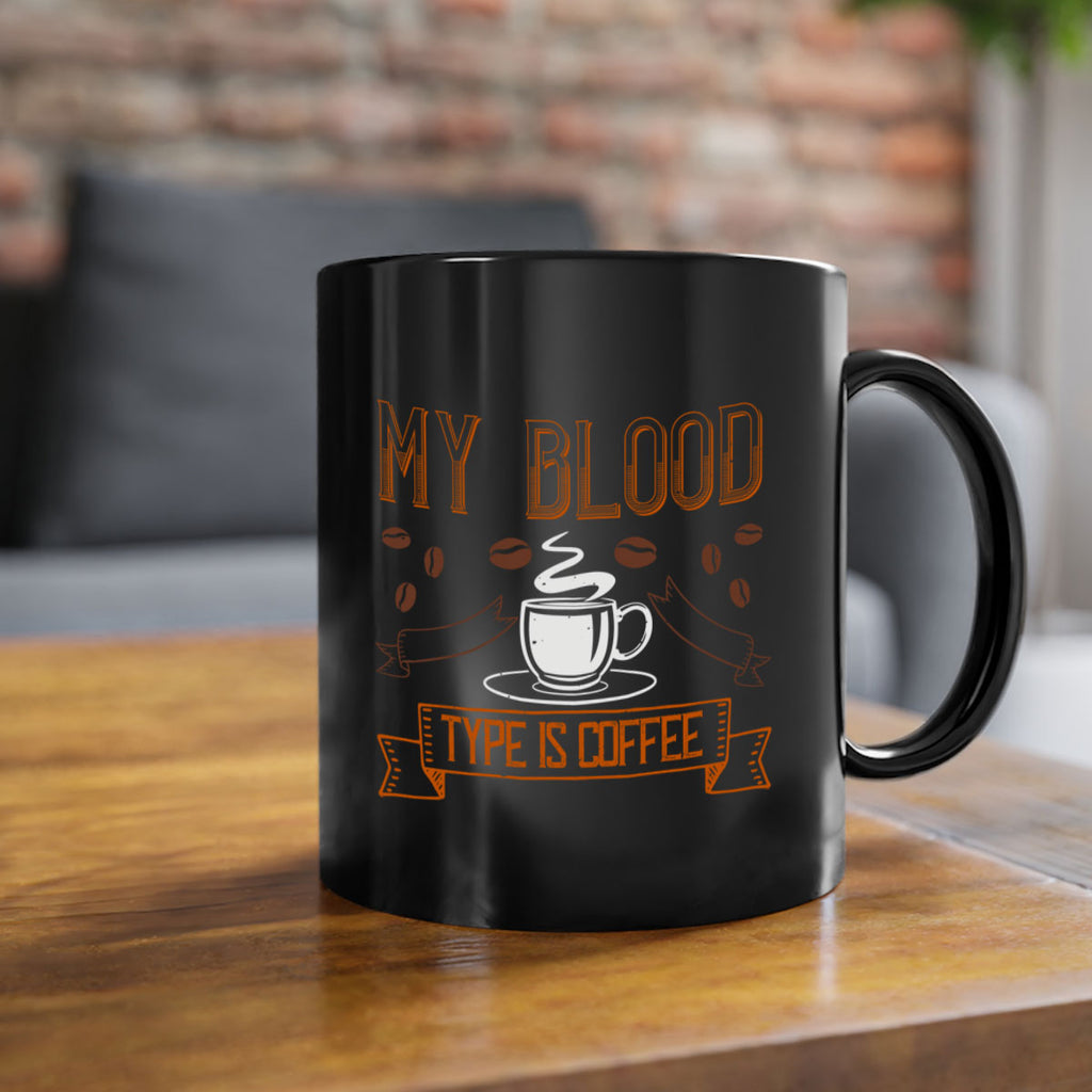 my blood type is coffee 236#- coffee-Mug / Coffee Cup