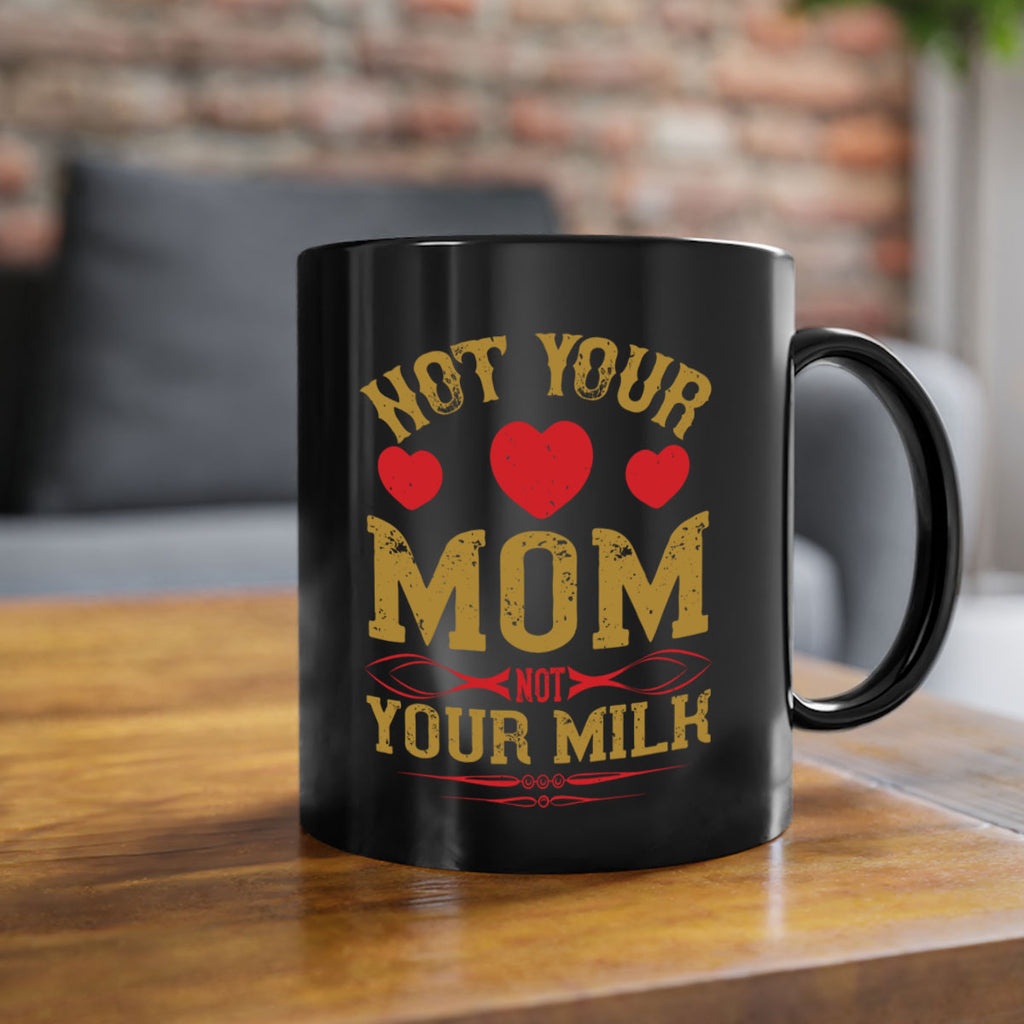 not your mom not your milk 119#- vegan-Mug / Coffee Cup
