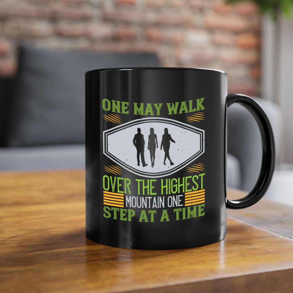 one may walk over the highest mountain one step at a time 35#- walking-Mug / Coffee Cup