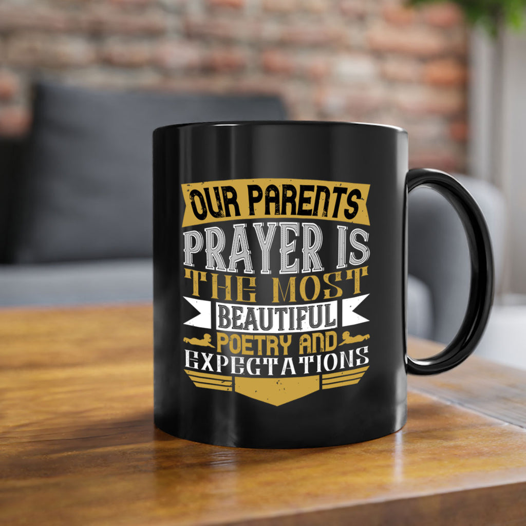 our parents prayer is the most beautiful poetry and expectations 31#- parents day-Mug / Coffee Cup