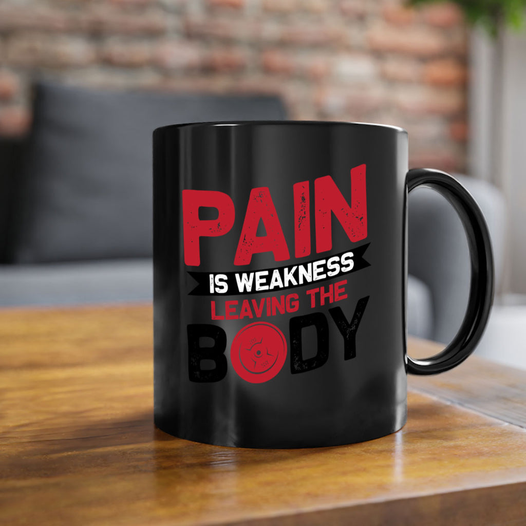 pain is weakness leaving the body 4#- gym-Mug / Coffee Cup