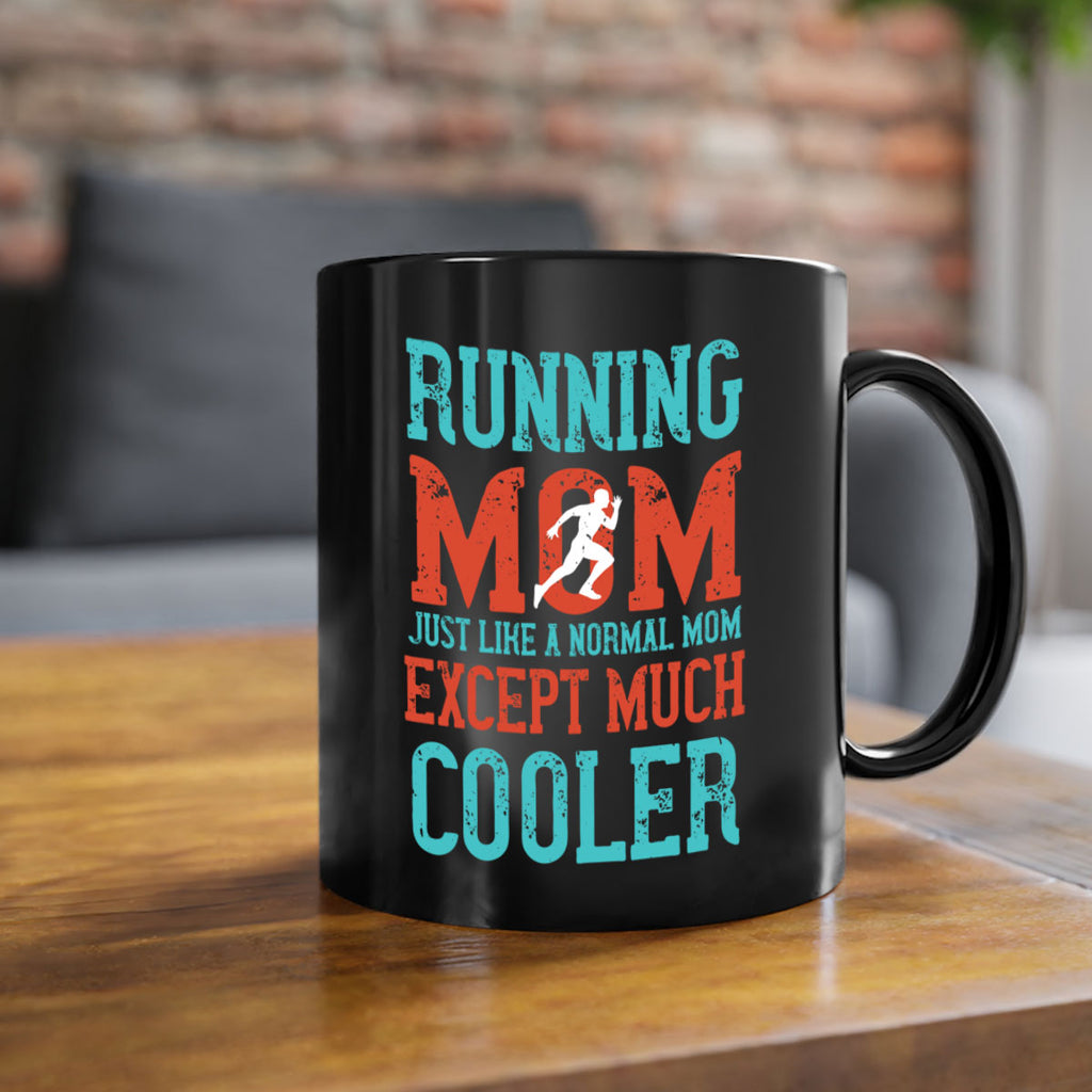 running mom just like a normal mom except much cooler 18#- running-Mug / Coffee Cup