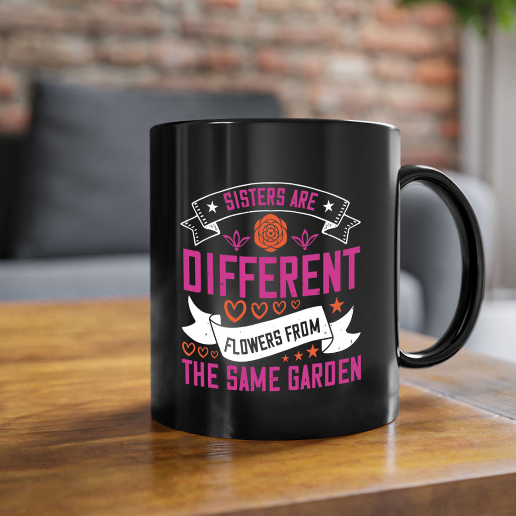 sisters are different flowers from the same garde 13#- sister-Mug / Coffee Cup