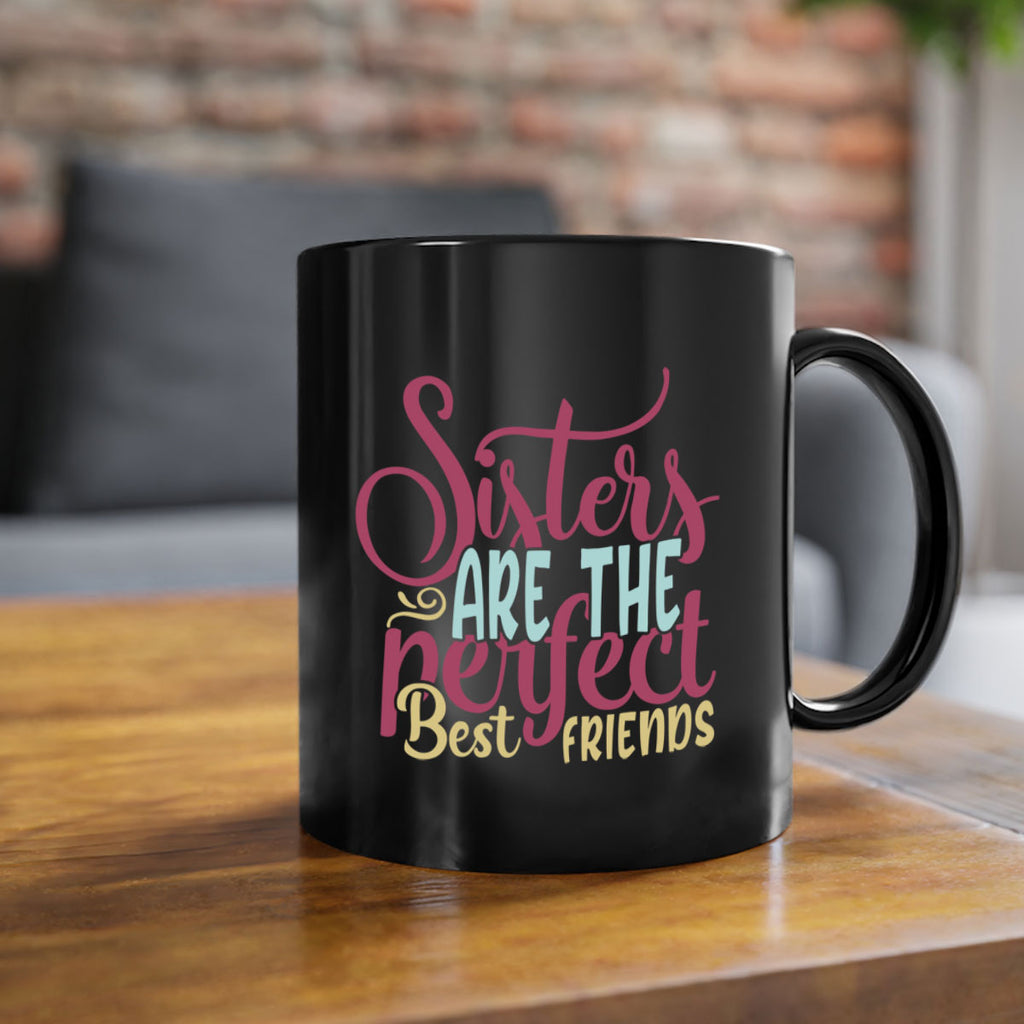 sisters are the perfect best friends 59#- sister-Mug / Coffee Cup
