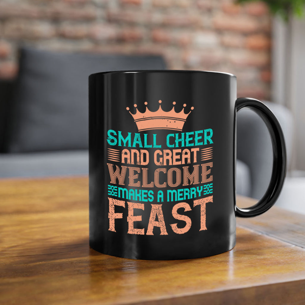 small cheer and great welcome makes a merry feast 17#- thanksgiving-Mug / Coffee Cup