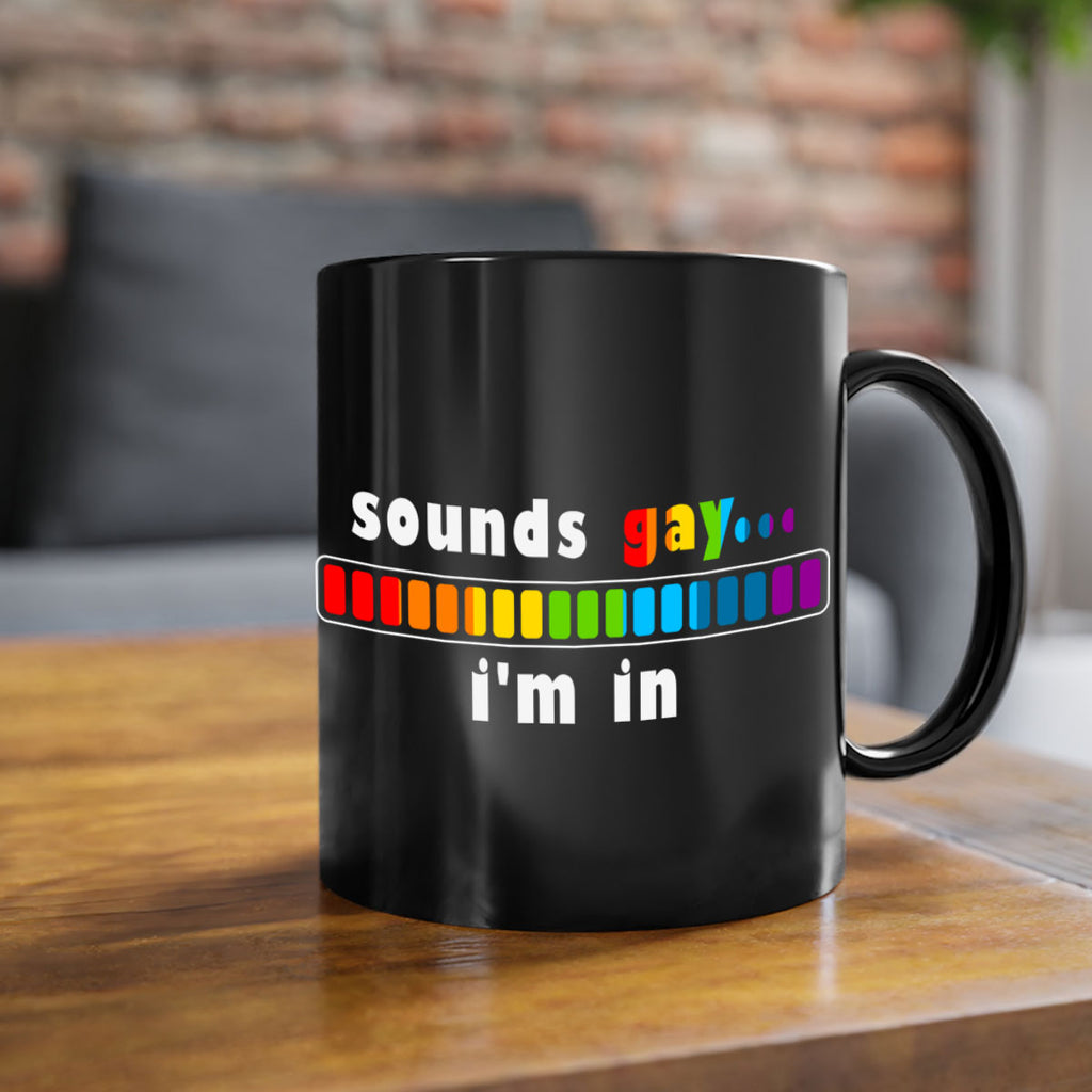 sounds gay im in funny lgbt 20#- lgbt-Mug / Coffee Cup