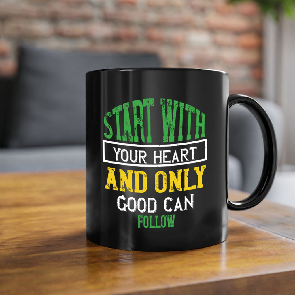 start with your heart and only good can follow 23#- vegan-Mug / Coffee Cup