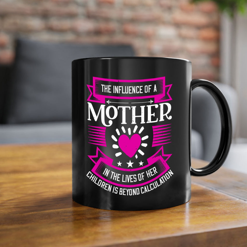 the influence of a mother 31#- mothers day-Mug / Coffee Cup