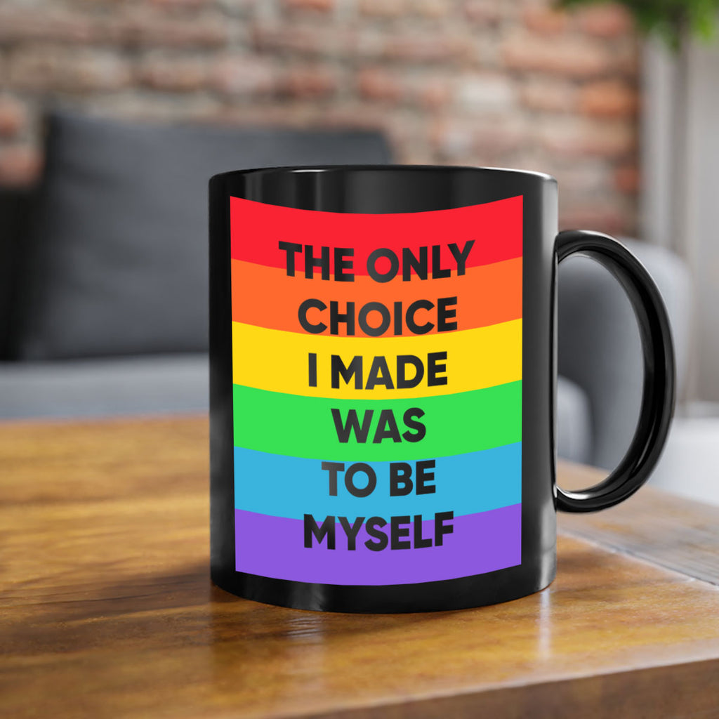 the only choice i made 14#- lgbt-Mug / Coffee Cup