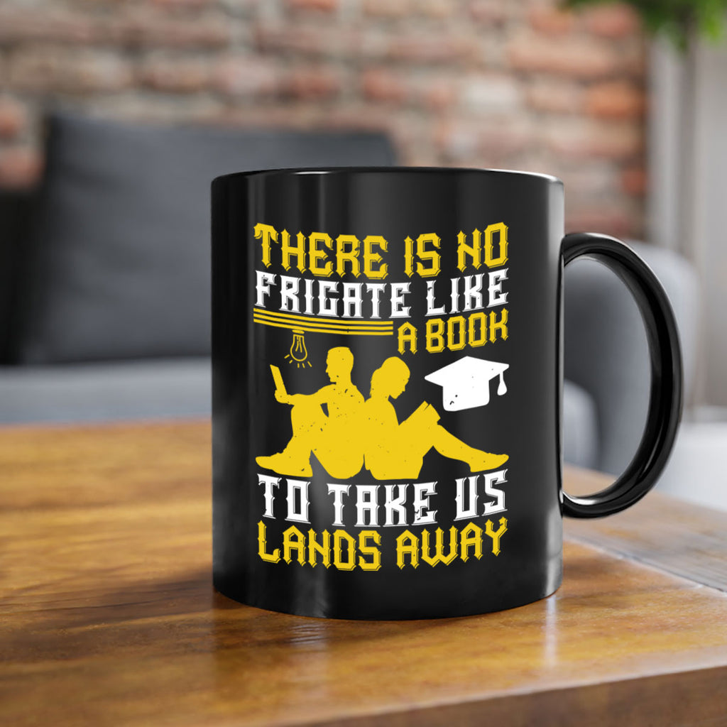 there is no frigate like a book to take us lands away 7#- Reading - Books-Mug / Coffee Cup