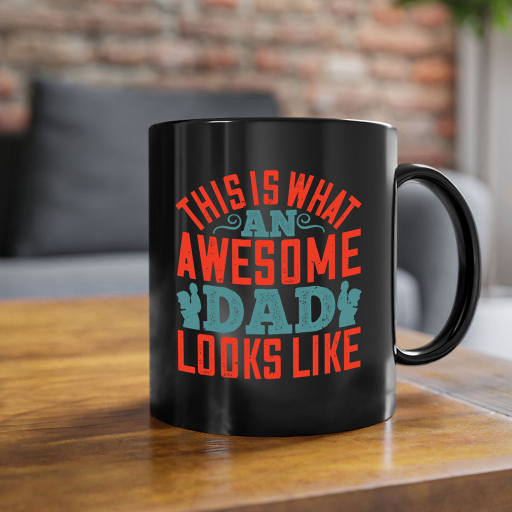 this is what an awesome dad looks like 160#- fathers day-Mug / Coffee Cup