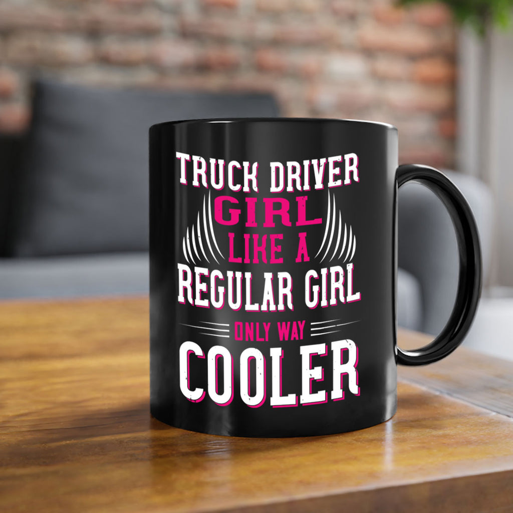 truck driver girl like a regular girl only way cooler Style 16#- truck driver-Mug / Coffee Cup