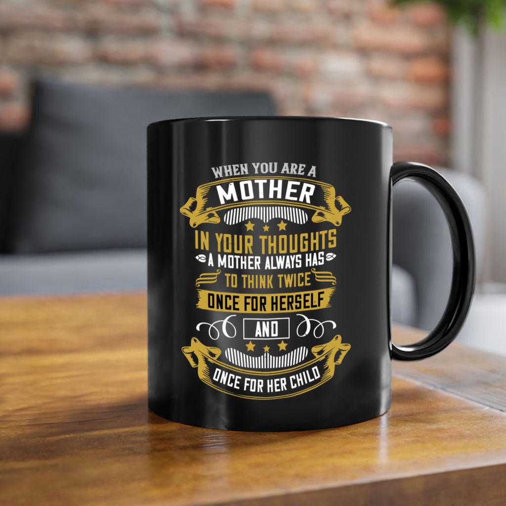 when you are a mother you are never really alone in your thoughts 22#- mom-Mug / Coffee Cup
