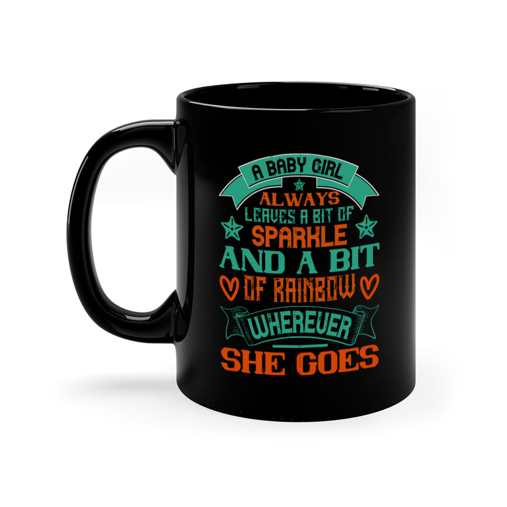 A baby girl always leaves a bit of sparkle and a bit of rainbow wherever she goes Style 145#- baby2-Mug / Coffee Cup