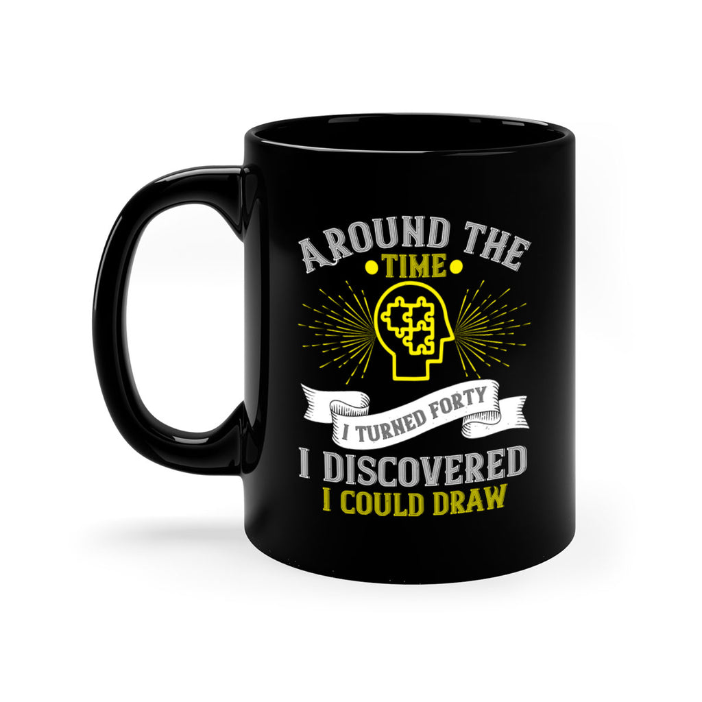Around the time I turned forty I discovered I could draw Style 39#- Self awareness-Mug / Coffee Cup