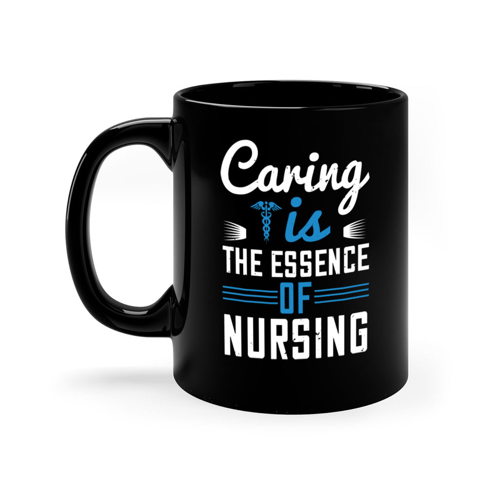 Caring is the essence of nursing Style 410#- nurse-Mug / Coffee Cup