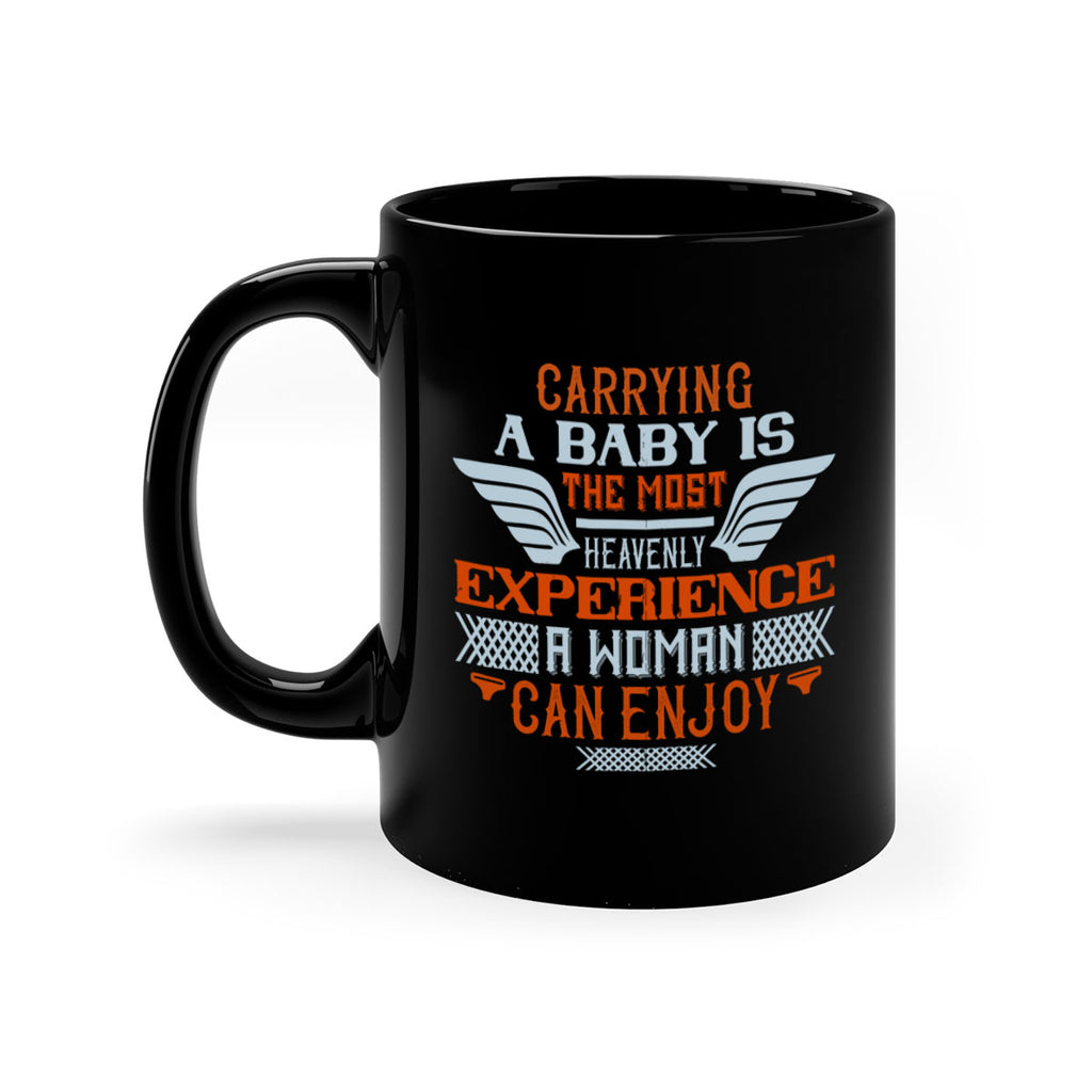 Carrying a baby is the most heavenly experience a woman can enjoy Style 128#- baby2-Mug / Coffee Cup