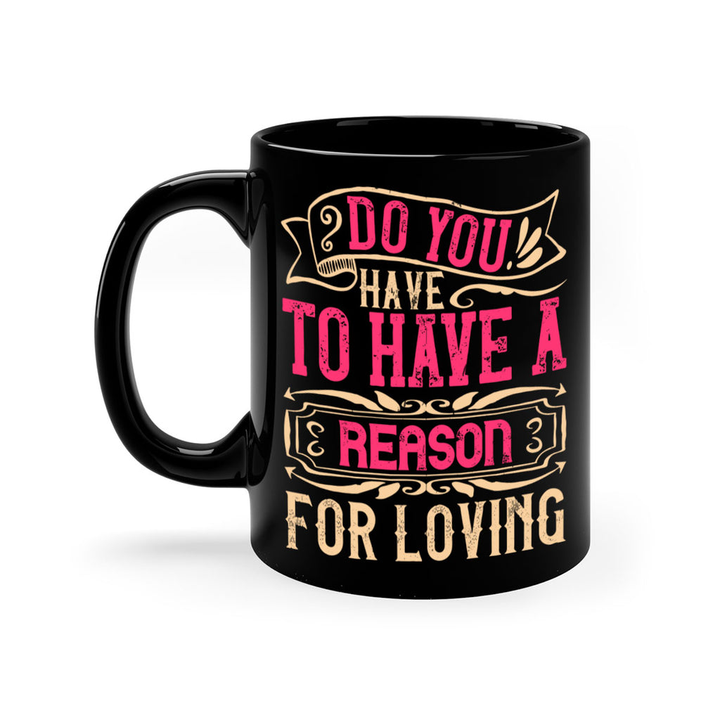 Do you have to have a reason for loving Style 2#- Dog-Mug / Coffee Cup