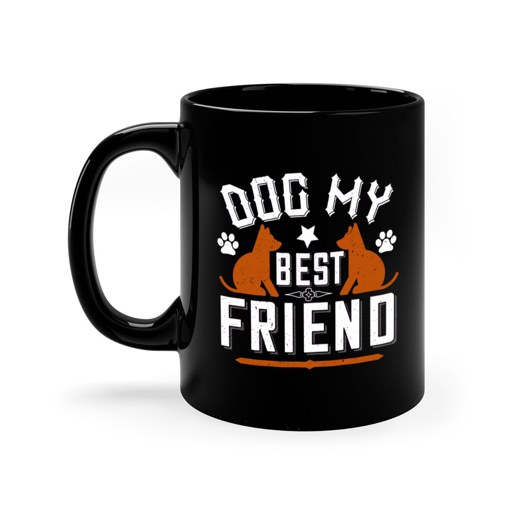 Dog My Best Friend Style 219#- Dog-Mug / Coffee Cup