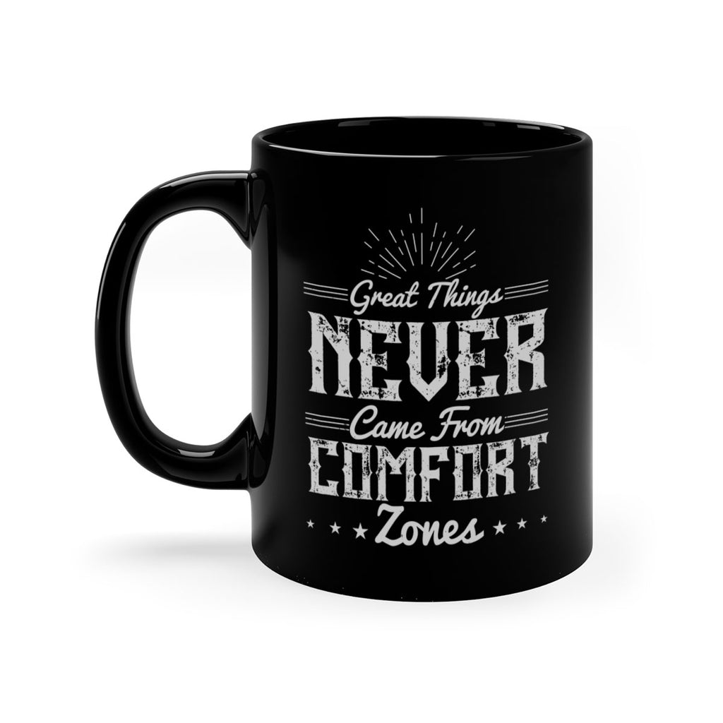 Great things never came from comfort zones Style 39#- motivation-Mug / Coffee Cup