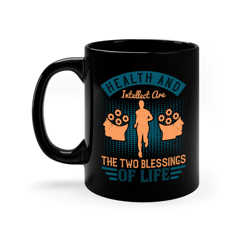Health and intellect are the two blessings of life Style 36#- diabetes-Mug / Coffee Cup