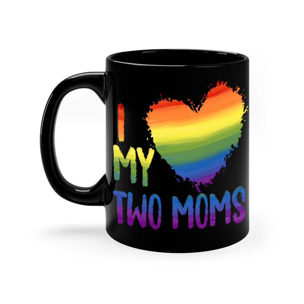 I Love My Two Moms Lgbt Gay Lesbian Png 36#- lgbt-Mug / Coffee Cup