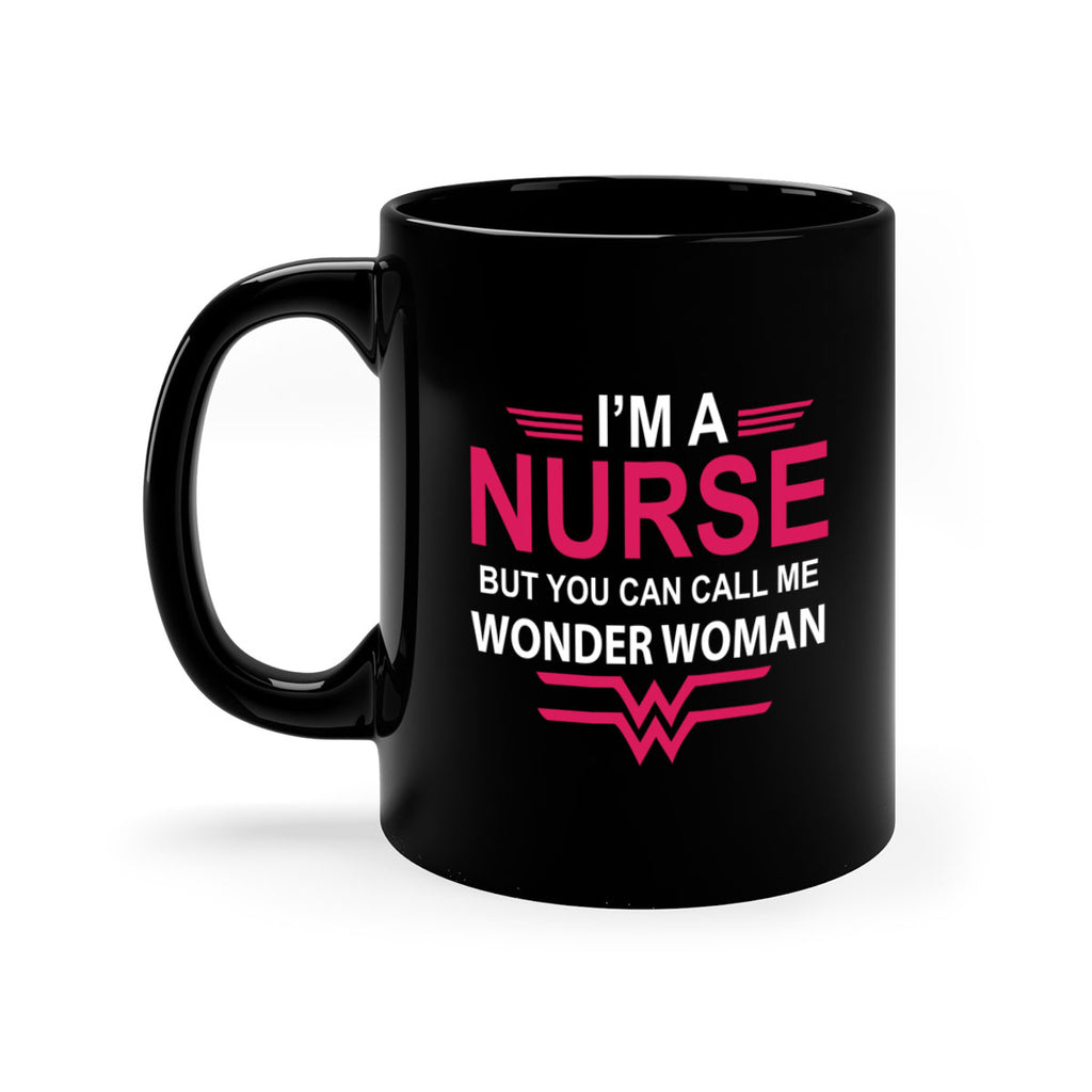 I am nurse but you can call me wonder woman Style 327#- nurse-Mug / Coffee Cup