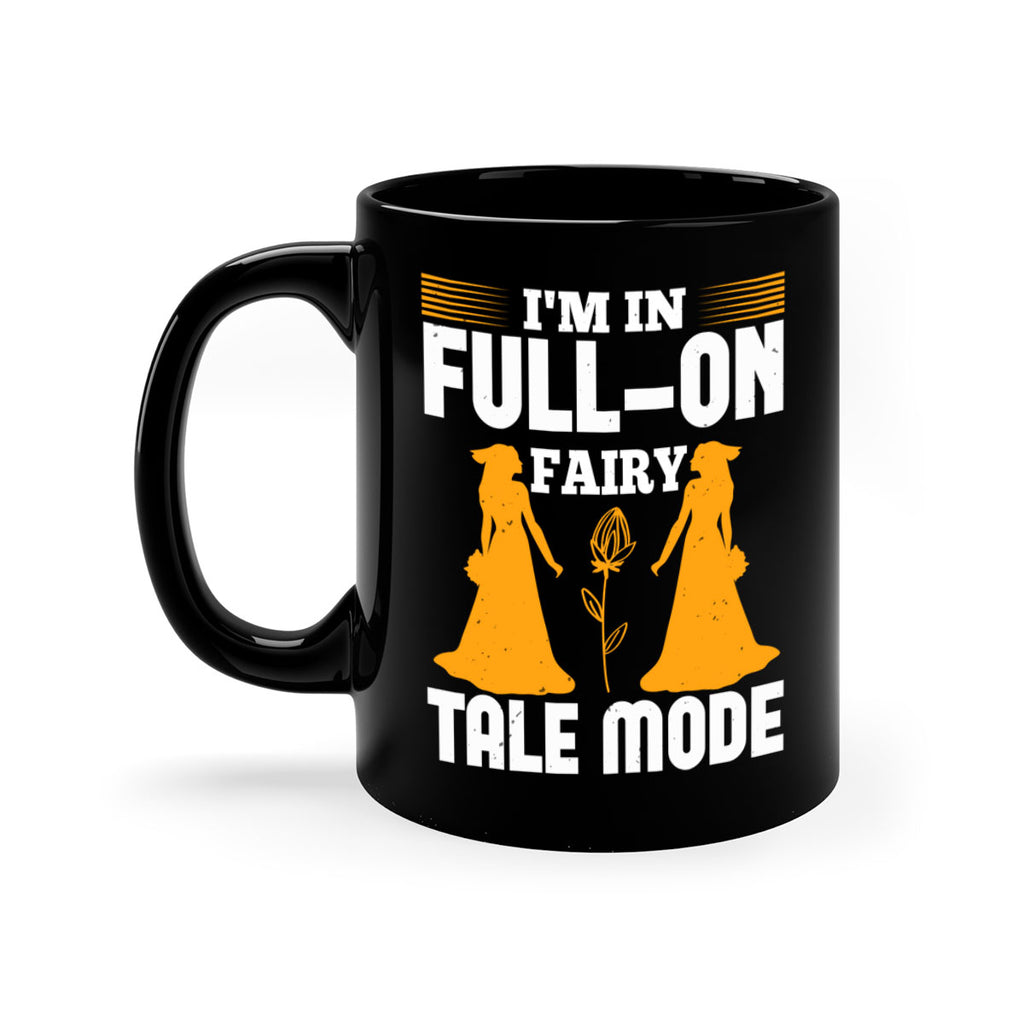Im in fullon fairy tale mode 56#- bride-Mug / Coffee Cup